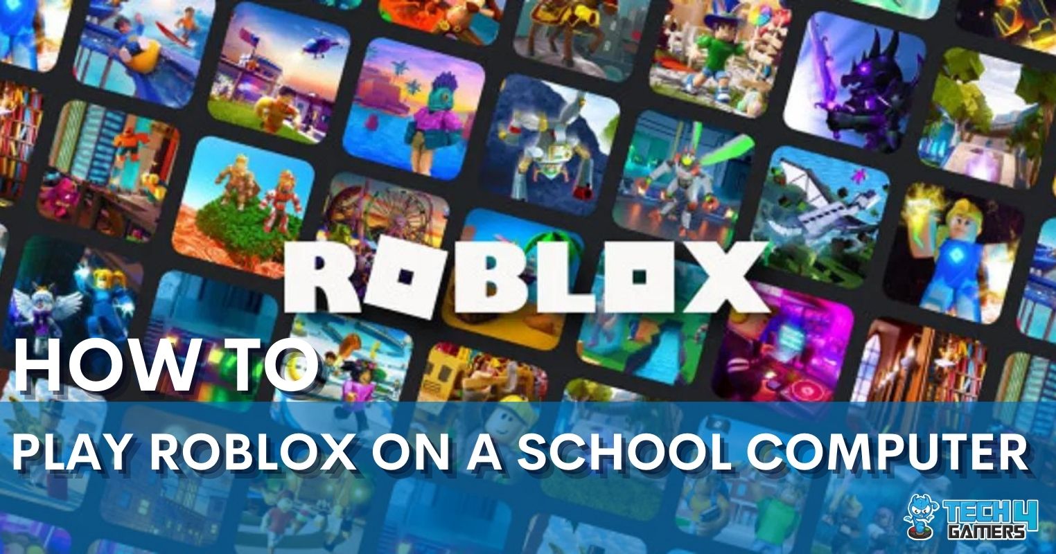 نحوه بازی Roblox در رایانه مدرسه (9 روش)