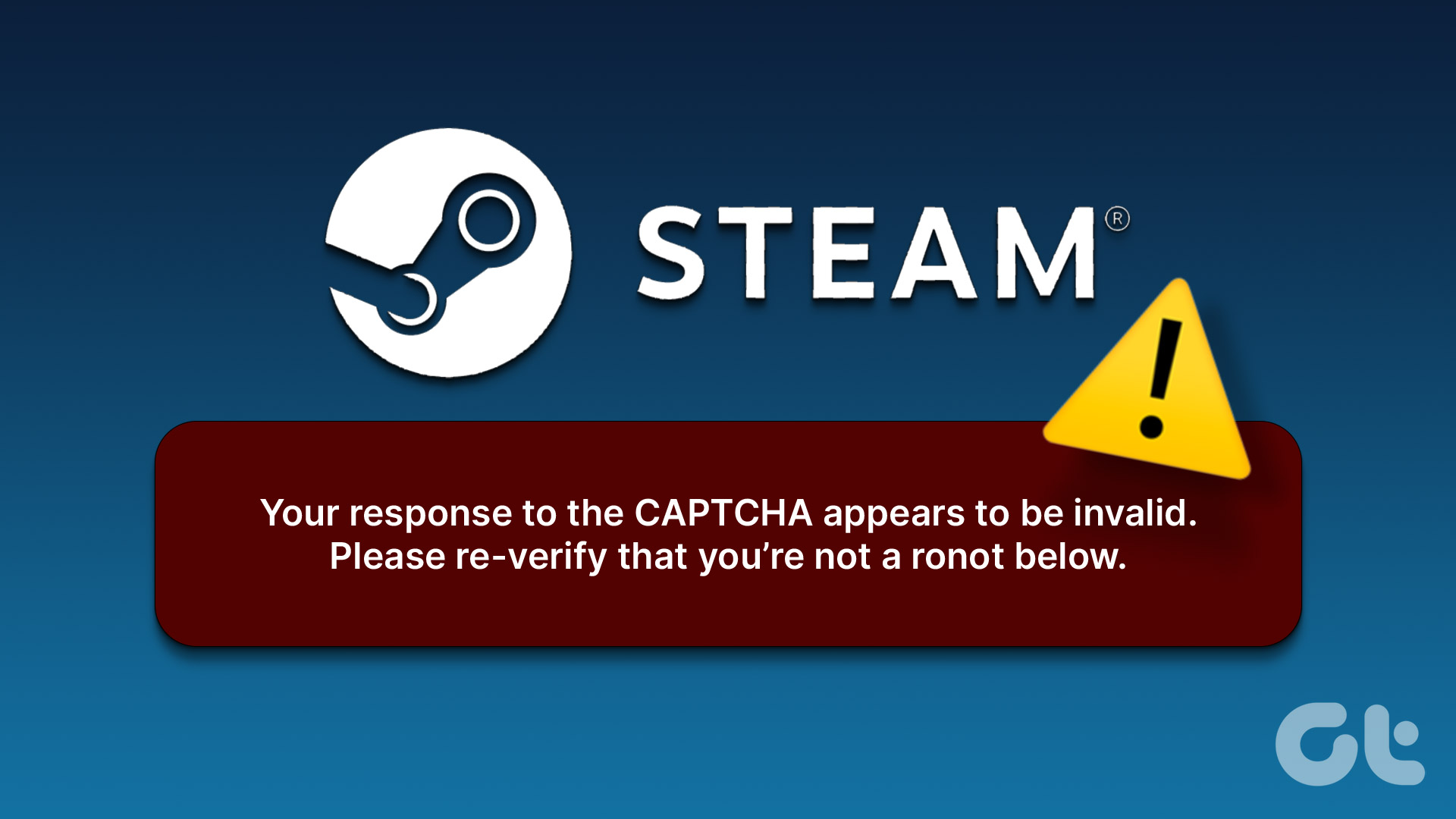 6 بهترین راه برای رفع خطای Steam «پاسخ شما به CAPTCHA به نظر نامعتبر است» در ویندوز